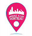 What's Up Montreal?